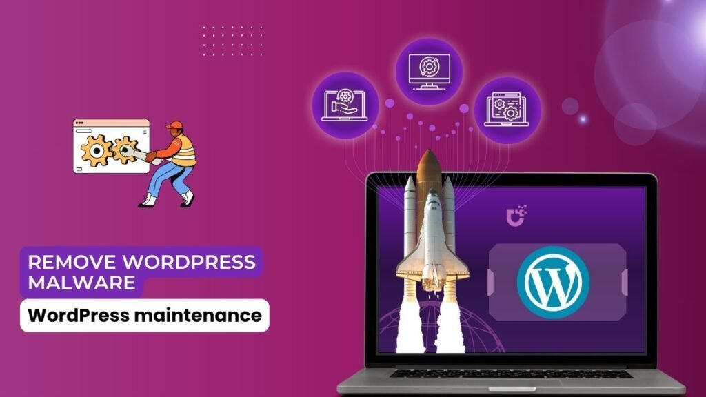 Cartoon worker tightening gears on a browser, bold text ‘REMOVE WORDPRESS MALWARE’, and a laptop with a launching shuttle and gear‑icons, all on a purple‑magenta gradient—emphasizing malware removal for WordPress