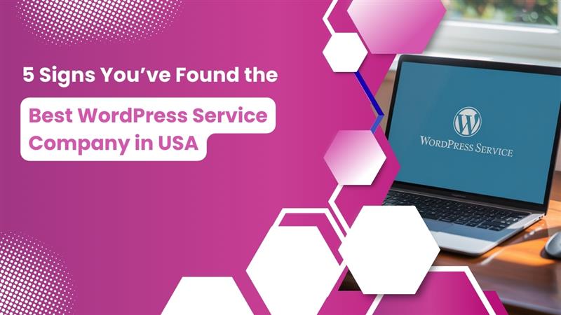 Banner with laptop showing WordPress Service logo and text highlighting 5 signs you’ve found the best WordPress service company in USA