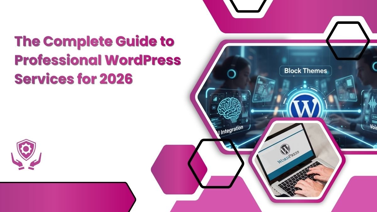 A promotional graphic showing a futuristic digital workspace with WordPress branding, AI integration icons, and the text “The Complete Guide to Professional WordPress Services for 2026.”