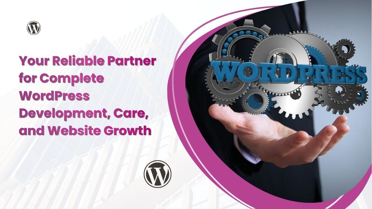 Banner promoting WordPress services, featuring a hand holding metallic gears with the word “WordPress” and text reading “Your reliable partner for complete WordPress development, care, and website growth.”